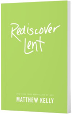 Rediscover Lent